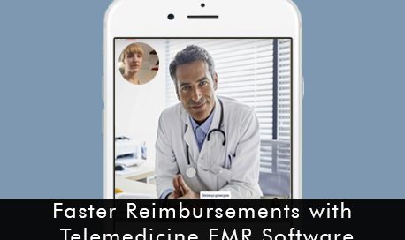 Faster Reimbursements with Telemedicine EMR Software