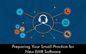 Preparing-Your-Small-Practice-for-New-EMR-Software