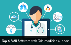 Top-6-EMR-Software-with-Tele-medicine-support