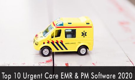 Top 10 Urgent Care EMR & PM Software 2020