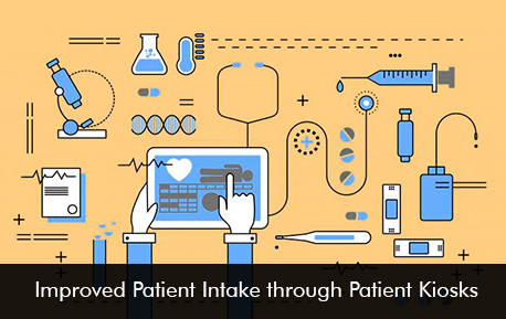 Improved Patient Intake through Patient Kiosks