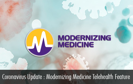 Coronavirus Update : Modernizing Medicine Telehealth Feature