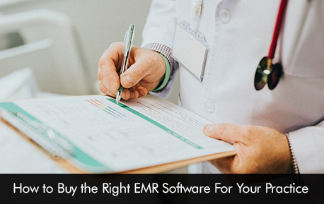 How to Buy the Right EMR Software For Your Practice