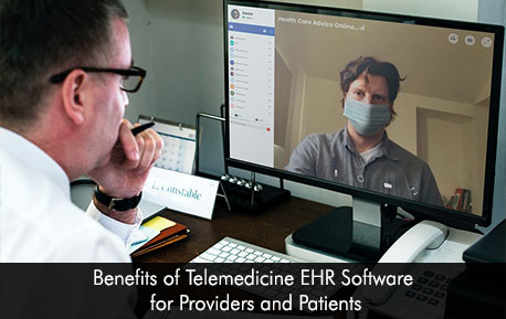 Benefits of Telemedicine EHR Software for Providers and Patients