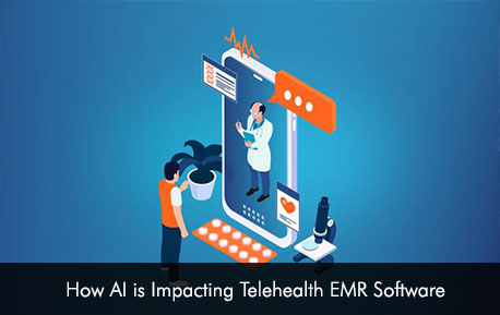 How AI is Impacting Telehealth EMR Software