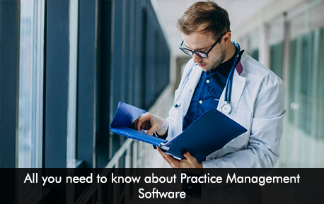 All you need to know about Practice Management Software