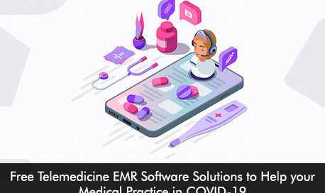 Free Telemedicine EMR Software Solutions to Help your Medical Practice in COVID-19