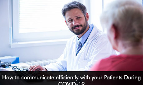 How to communicate efficiently with your Patient’s During COVID-19