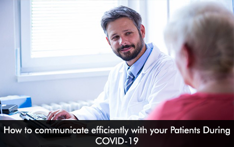 How to communicate efficiently with your Patient’s During COVID-19