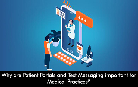 Why are Patient Portals and Text Messaging important for Medical Practices