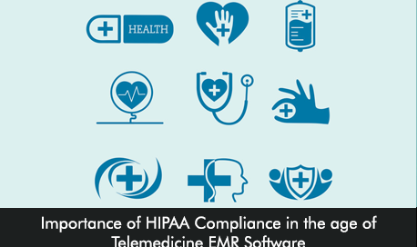 Importance of HIPAA Compliance in the age of Telemedicine EMR Software