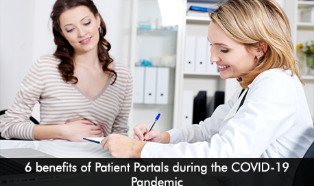 6 benefits of Patient Portals during the COVID-19 Pandemic