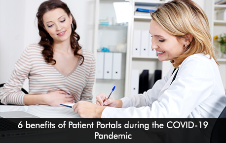 6 benefits of Patient Portals during the COVID-19 Pandemic