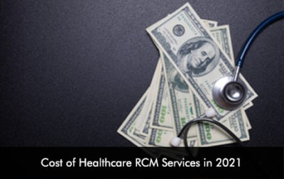 Cost of Healthcare RCM Services in 2021 | EMRSystems Blog