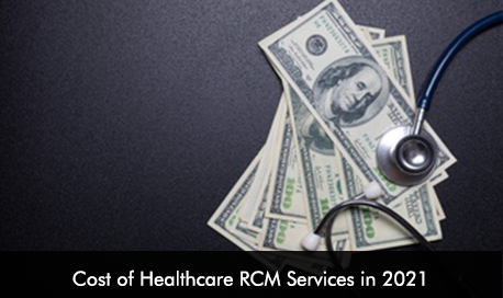 Cost of Healthcare RCM Services in 2021