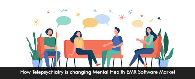 How Telepsychiatry is changing Mental Health EMR Software Market