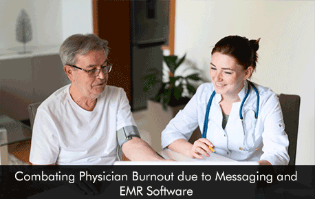 Combating Physician Burnout due to Messaging and EMR Software