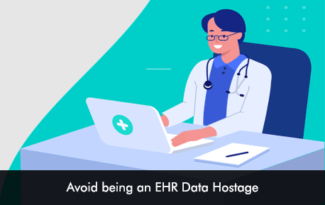 Avoid being an EHR Data Hostage