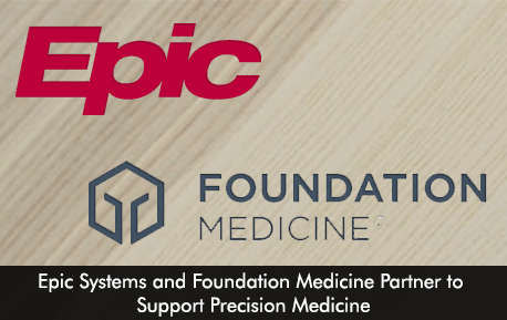 Epic Systems and Foundation Medicine Partner to Support Precision Medicine