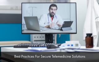 Best-Practices-For-Secure-Telemedicine-Solutions.png