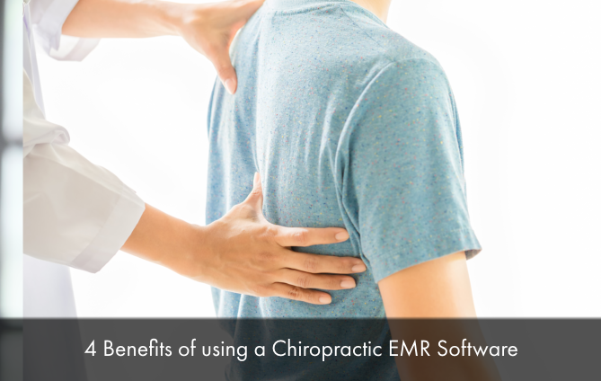 4-Benefits-of-using-a-Chiropractic-EMR-Software.png