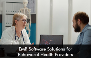 EMR Software Solutions for Behaviroal Health Providers