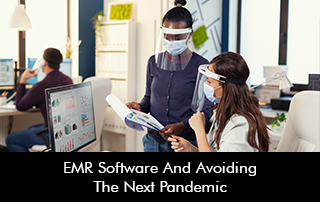 EMR Software And Avoiding The Next Pandemic