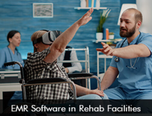 EMR Software in Rehab Facilities