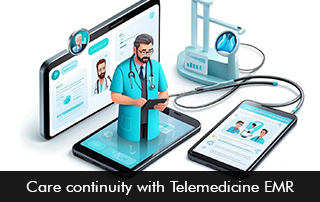 Care Continuity with Telemedicine EMR