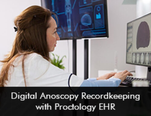 Digital Anoscopy Record keeping with Proctology EHR