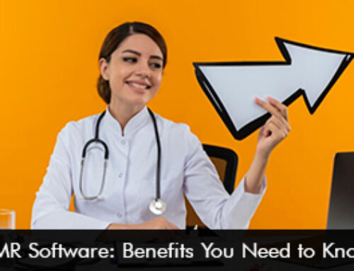 EMR Software Benefits You Need To Know