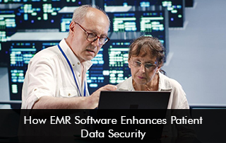 How EMR Software Enhances Patient Data Security