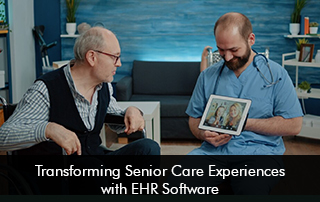 Transforming-Senior-Care-Experiences-with-EHR-Software