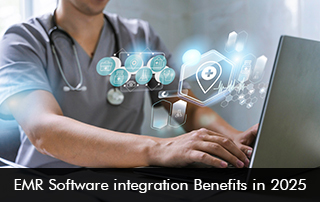 EMR Software Integration Benefits in 2025