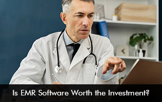 Is EMR Software Worth The Investment?