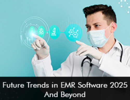 Future Trends in EMR Software 2025 and Beyond