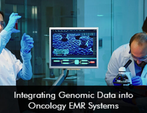 Integrating Genomic Data into Oncology EMR Systems