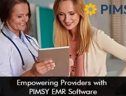Empowering Providers with PIMSY EMR Software