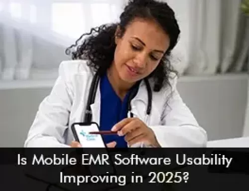 Is Mobile EMR Software Usability Improving in 2025?