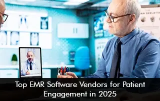 Top-EMR-Software-Vendors-for-Patient-Engagement-in-2025