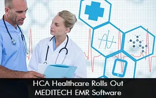 HCA-Healthcare-Rolls-Out-MEDITECH-EMR-Software