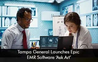 Tampa General Launches Epic EMR Software Ask Art