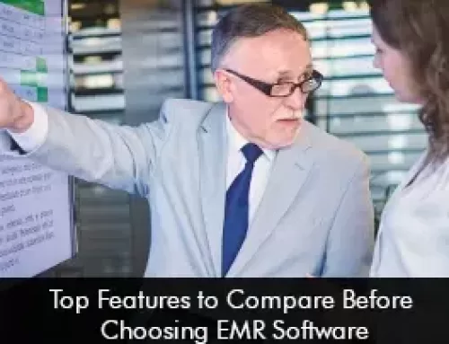 Top Features to Compare Before Choosing EMR Software