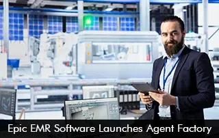 Epic EMR Software Launches Agent Factory