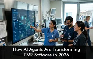 How-AI-Agents-Are-Transforming-EMR-Software-in-2026