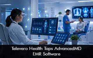 Televero Health Taps AdvancedMD EMR Software