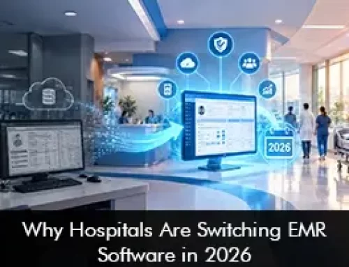 Why Are Hospitals Switching EMR Software in 2026?